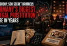 One Group, 500 Secret Brothels: Germany’s Biggest Illegal Prostitution Case in Years